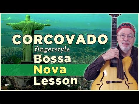 Corcovado - Una Malinconica Melodia Bossa Nova che si Svolge con un'Intrigante Armonia Latente